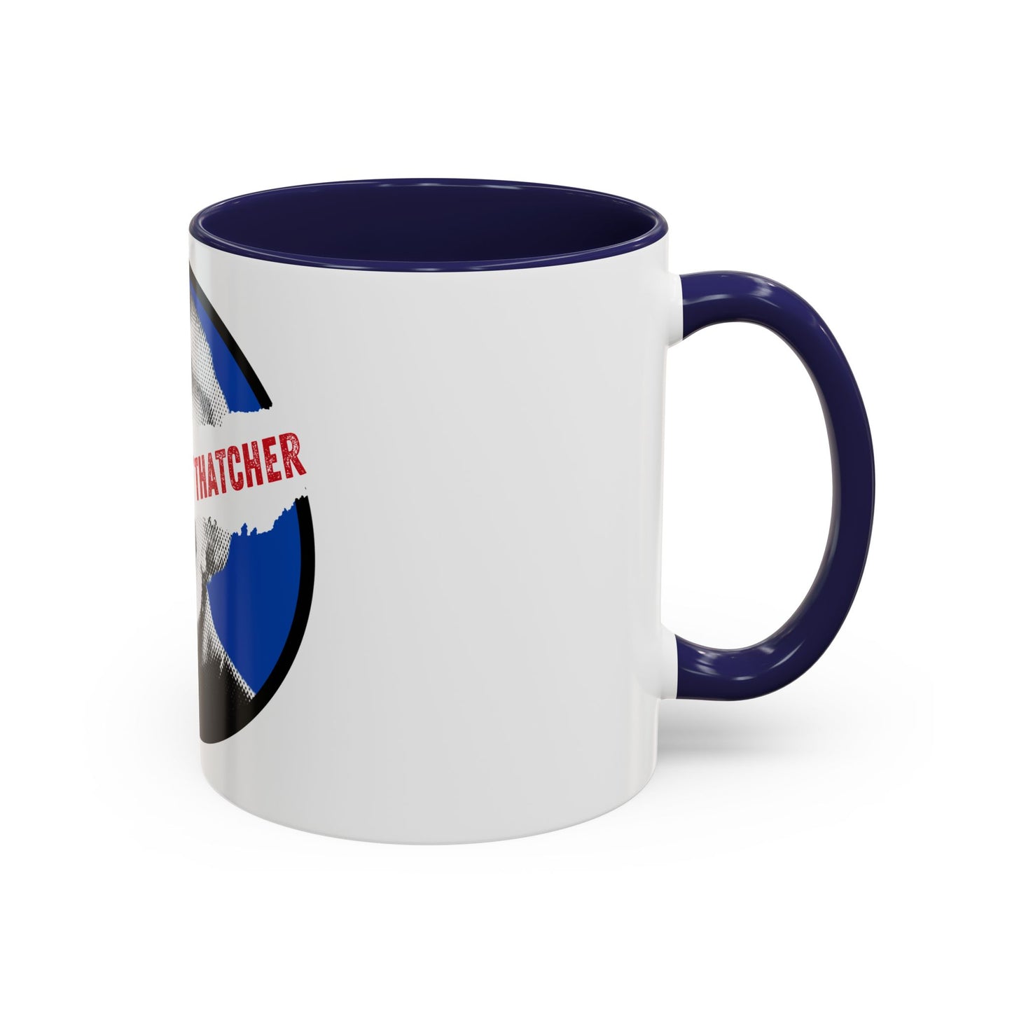 Socialist I Still Hate Thatcher Labour Leftist Fuck The Tories Leftist 11oz Accent Coffee Mug