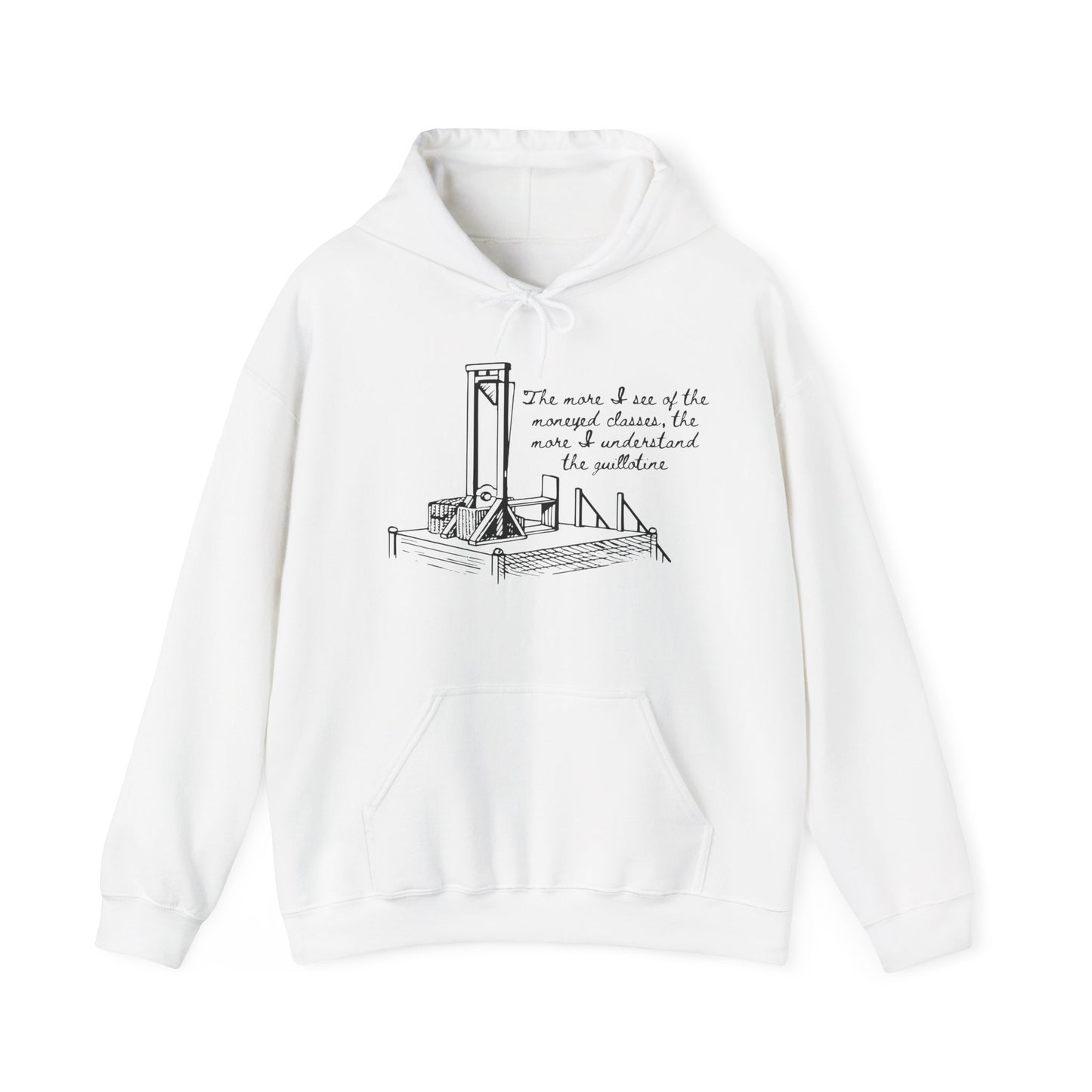 Anti Capitalist Guillotine with Platform George Bernard Shaw Quote The Moneyed Classes Leftist Socialist Hoodie Communist Hooded Sweatshirt