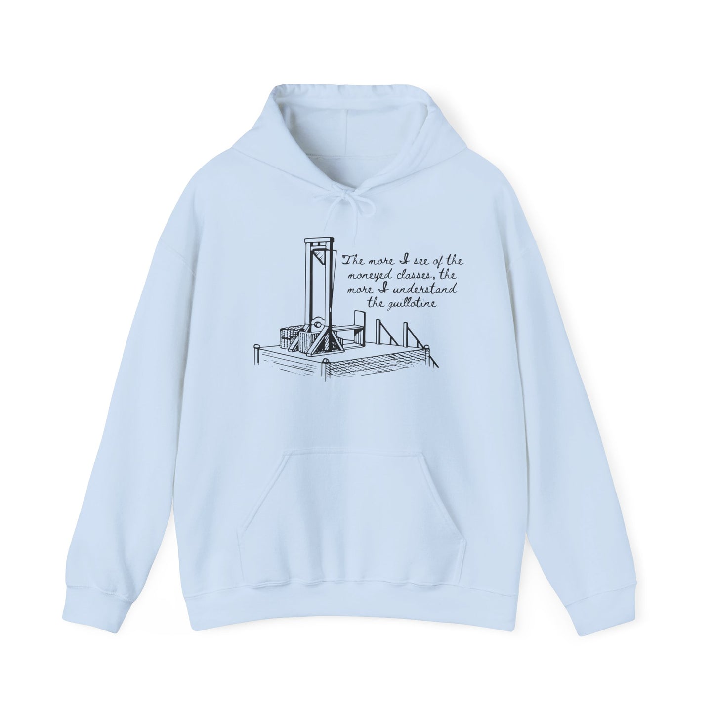 Anti Capitalist Guillotine with Platform George Bernard Shaw Quote The Moneyed Classes Leftist Socialist Hoodie Communist Hooded Sweatshirt