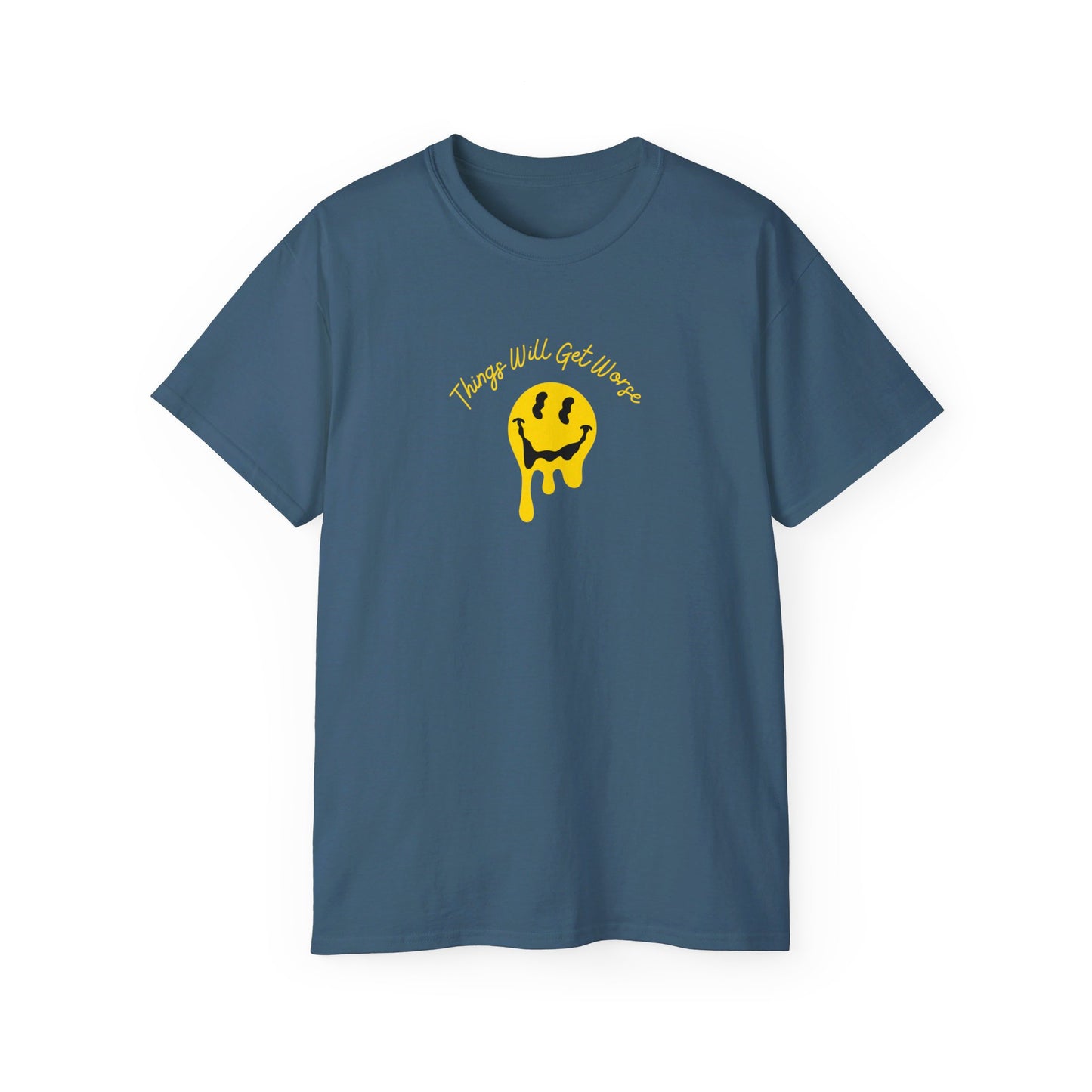 Smiley Face Things Will Get Worse Acid House Rave Funny Unisex Ultra Cotton Tee