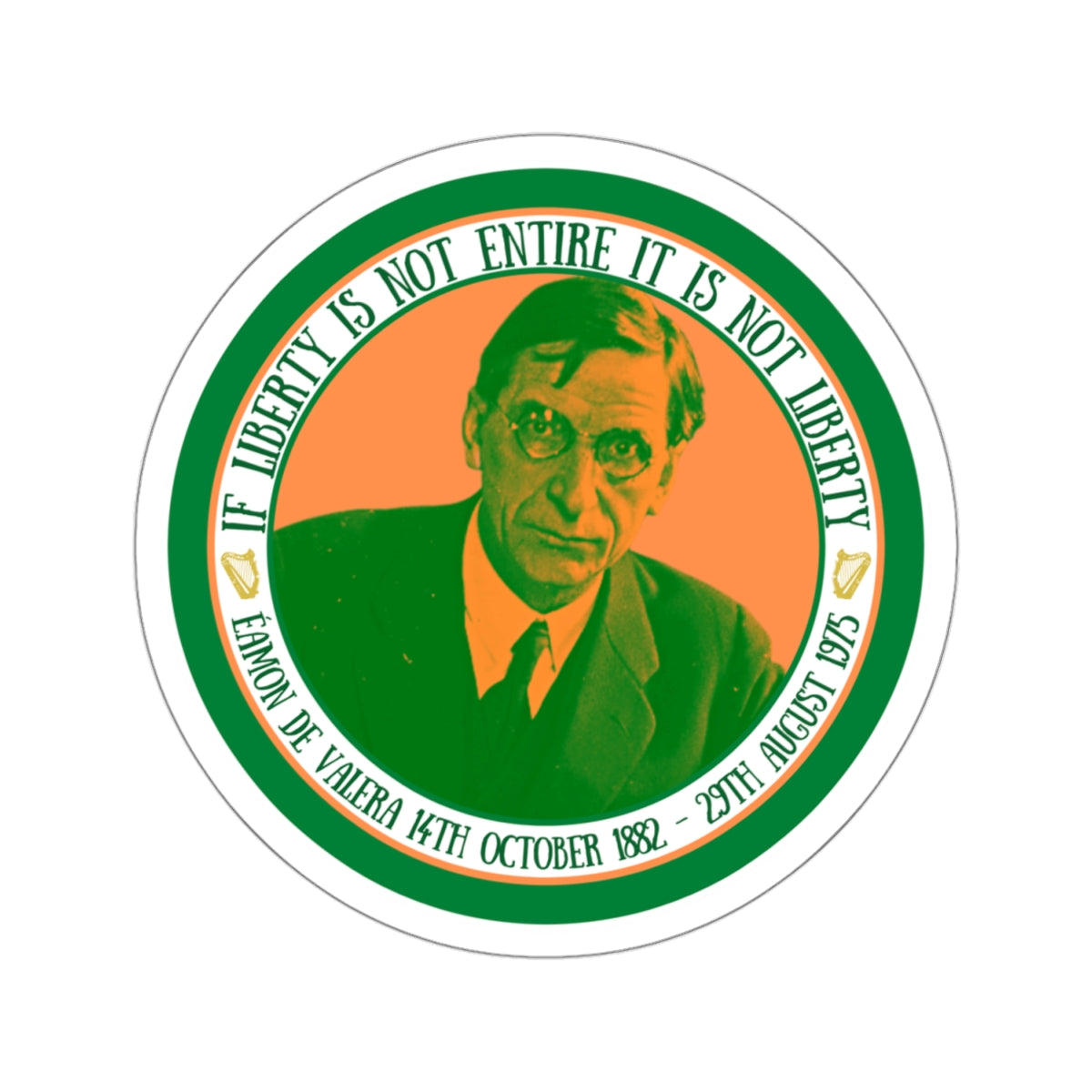 Irish Republican Éamon de Valera Quote Sinn Fein United Ireland 1916 Easter Rising IRA Kiss-Cut Sticker