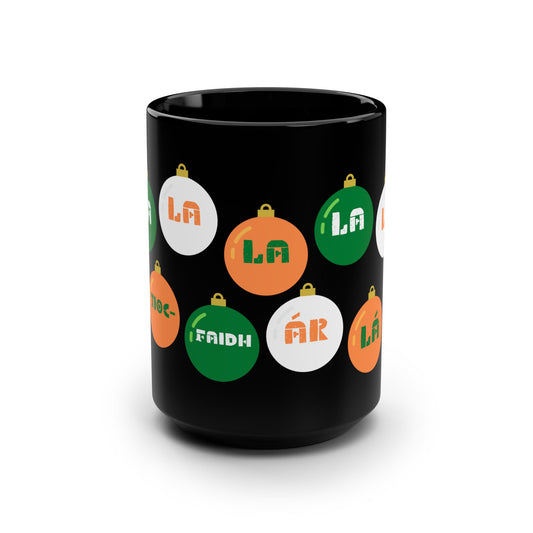 Irish Republican Army Tiocfaidh ár lá United Ireland IRA Deck The Halls Baubles Christmas Black Mug