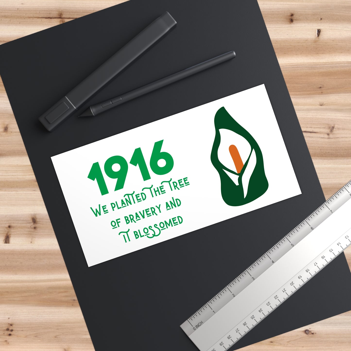 Irish 1916 Easter Rising We Planted the Tree of Bravery United Ireland Erin go Bragh Tiocfaidh ár lá Lily Bumper Sticker