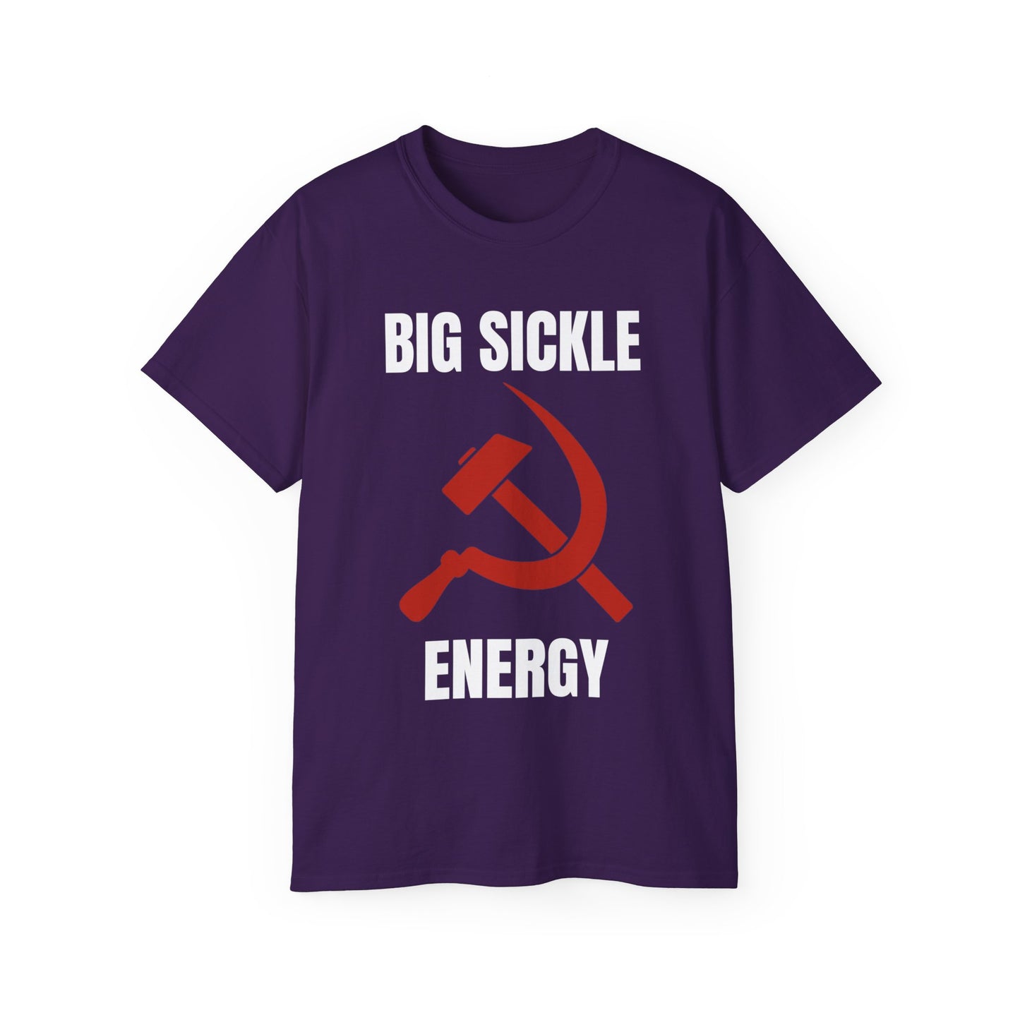 Big Sickle Energy Communist Hammer and Sickle Socialist Unisex Ultra Cotton Tee