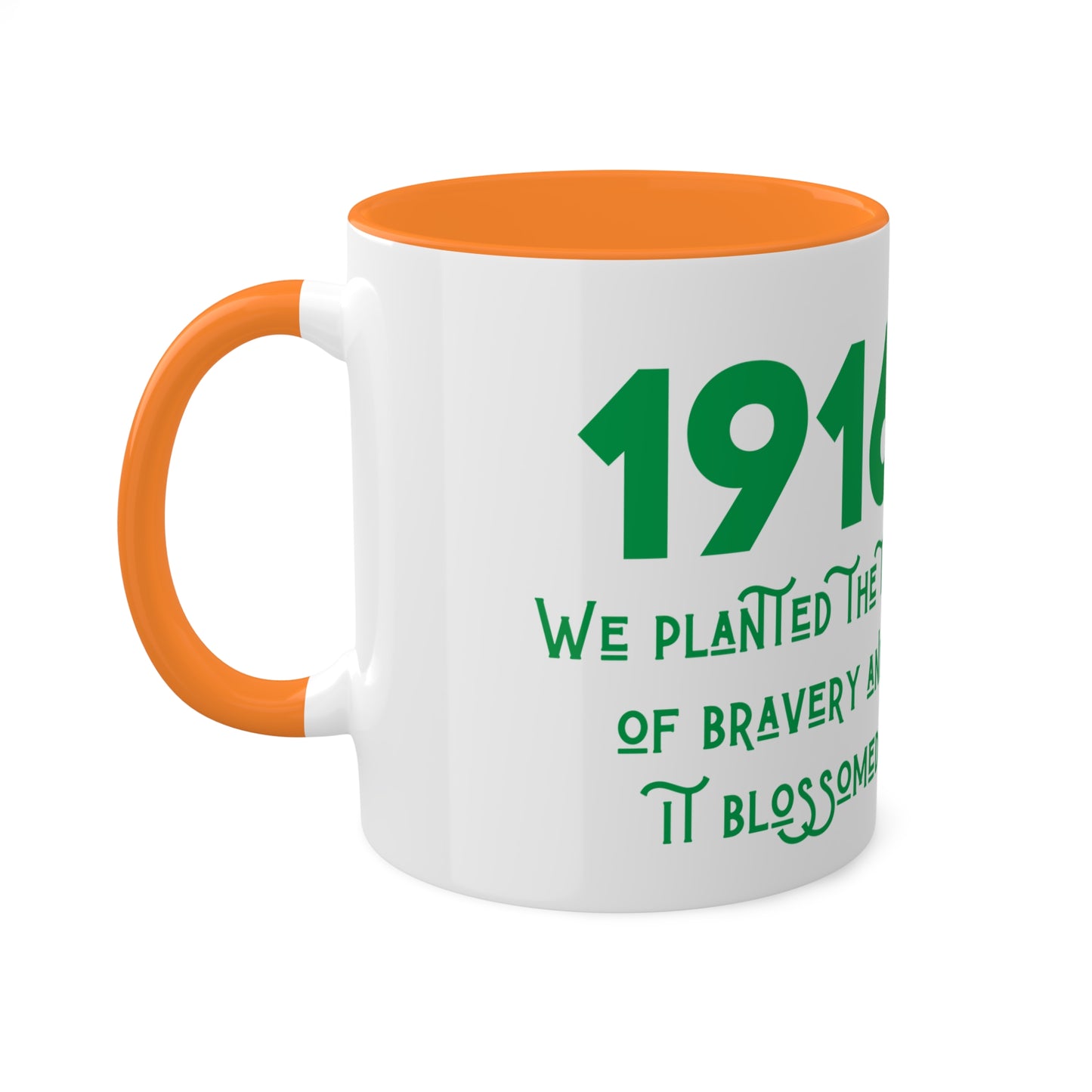 Irish 1916 Easter Rising We Planted the Tree of Bravery United Ireland Erin go Bragh Tiocfaidh ár la Irish Republican Colourful Mug