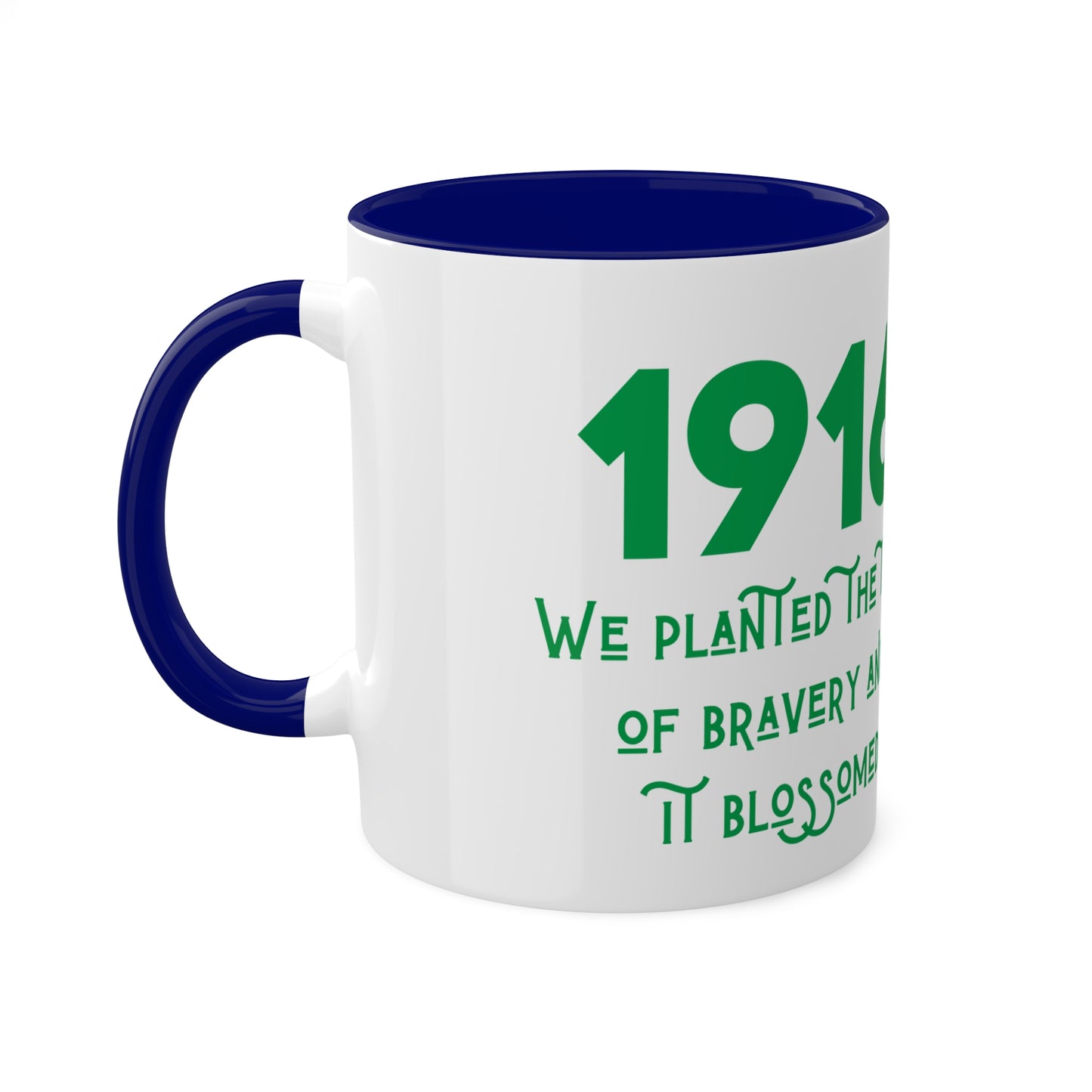 Irish 1916 Easter Rising We Planted the Tree of Bravery United Ireland Erin go Bragh Tiocfaidh ár la Irish Republican Colourful Mug