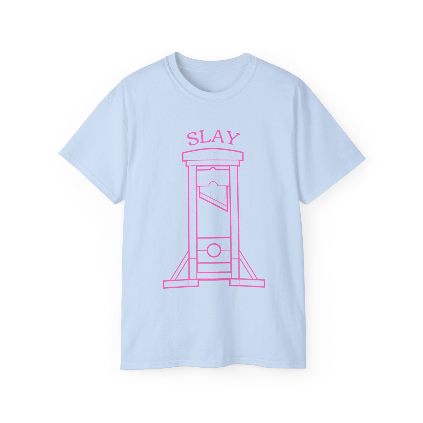 LGBTQ Plus Guillotine Slay Gay Lesbian Queer Drag Revolutionary French Revolution Pride Unisex Ultra Cotton Tee