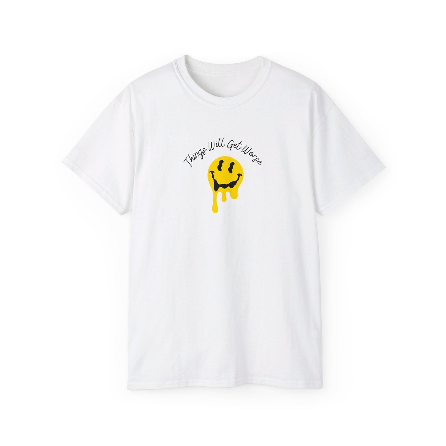 Smiley Face Things Will Get Worse Acid House Rave Funny Unisex Ultra Cotton Tee