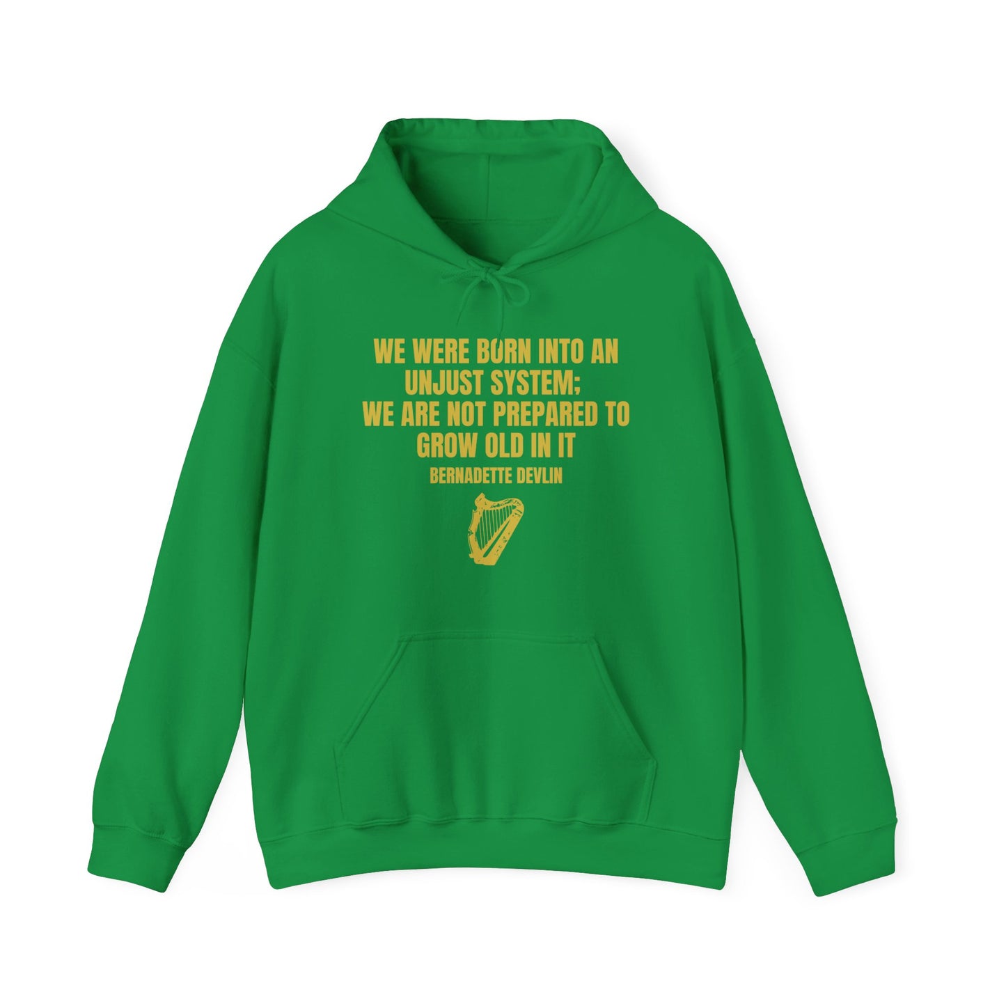 Irish Republican Bernadette Devlin Born into an Unjust System United Ireland Erin go Bragh Tiocfaidh ár lá Heavy Blend™ Hooded Sweatshirt