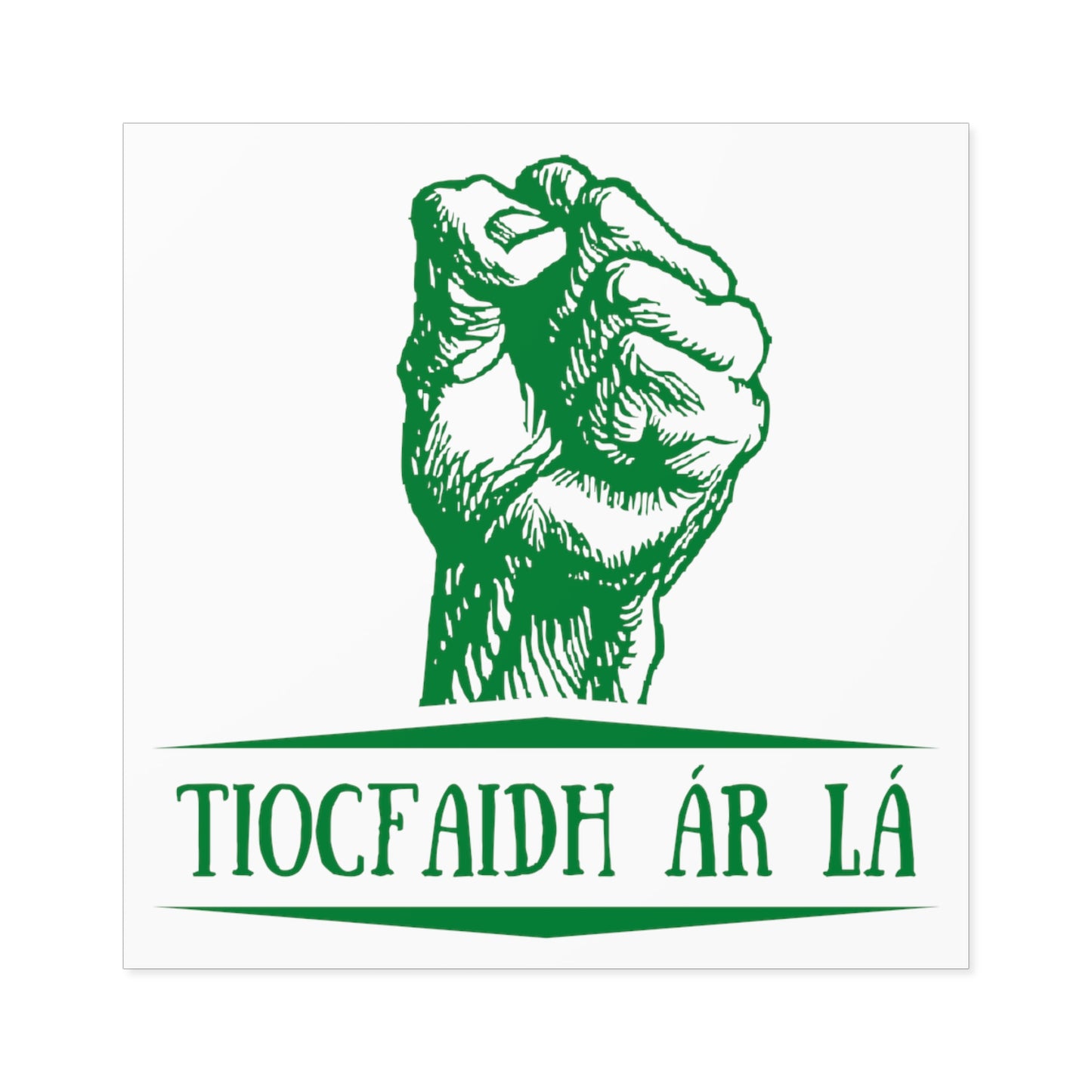 United Ireland Tiocfaidh ár lá IRA Irish Our Day Will Come Green and White Indoor Outdoor Square Sticker