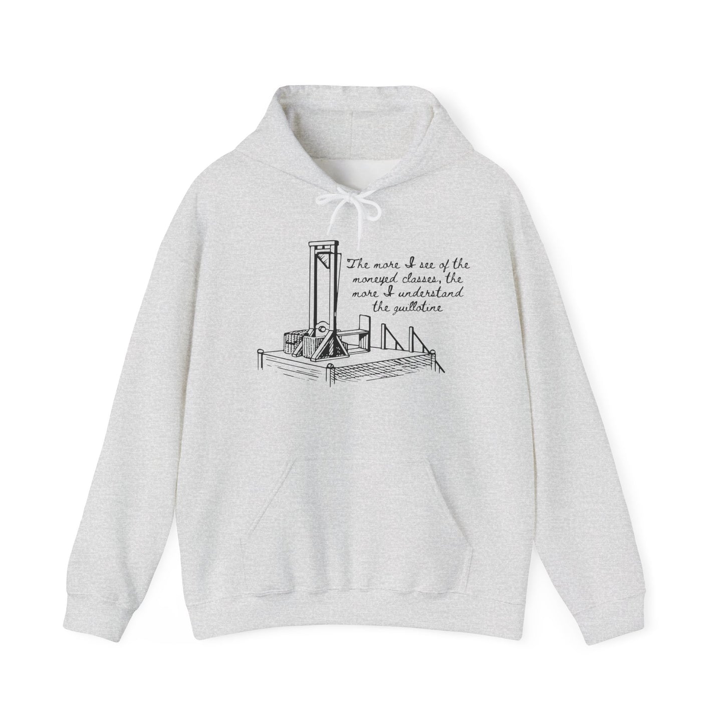 Anti Capitalist Guillotine with Platform George Bernard Shaw Quote The Moneyed Classes Leftist Socialist Hoodie Communist Hooded Sweatshirt