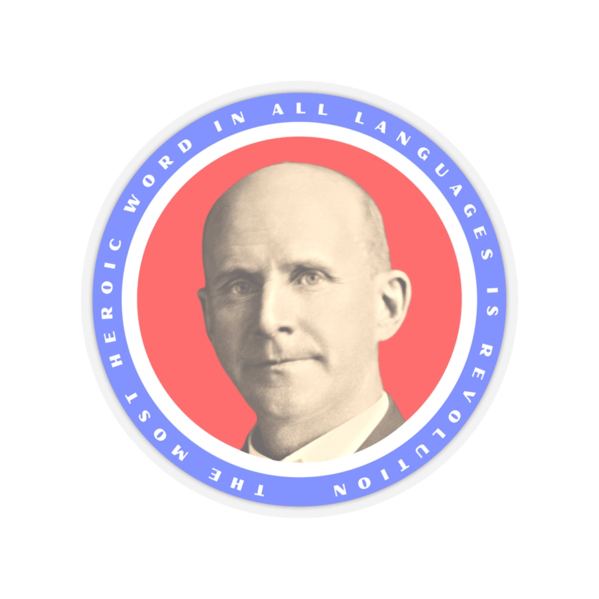 American Socialist Eugene Debs Quote SPUSA SPA Leftist Kiss-Cut Sticker