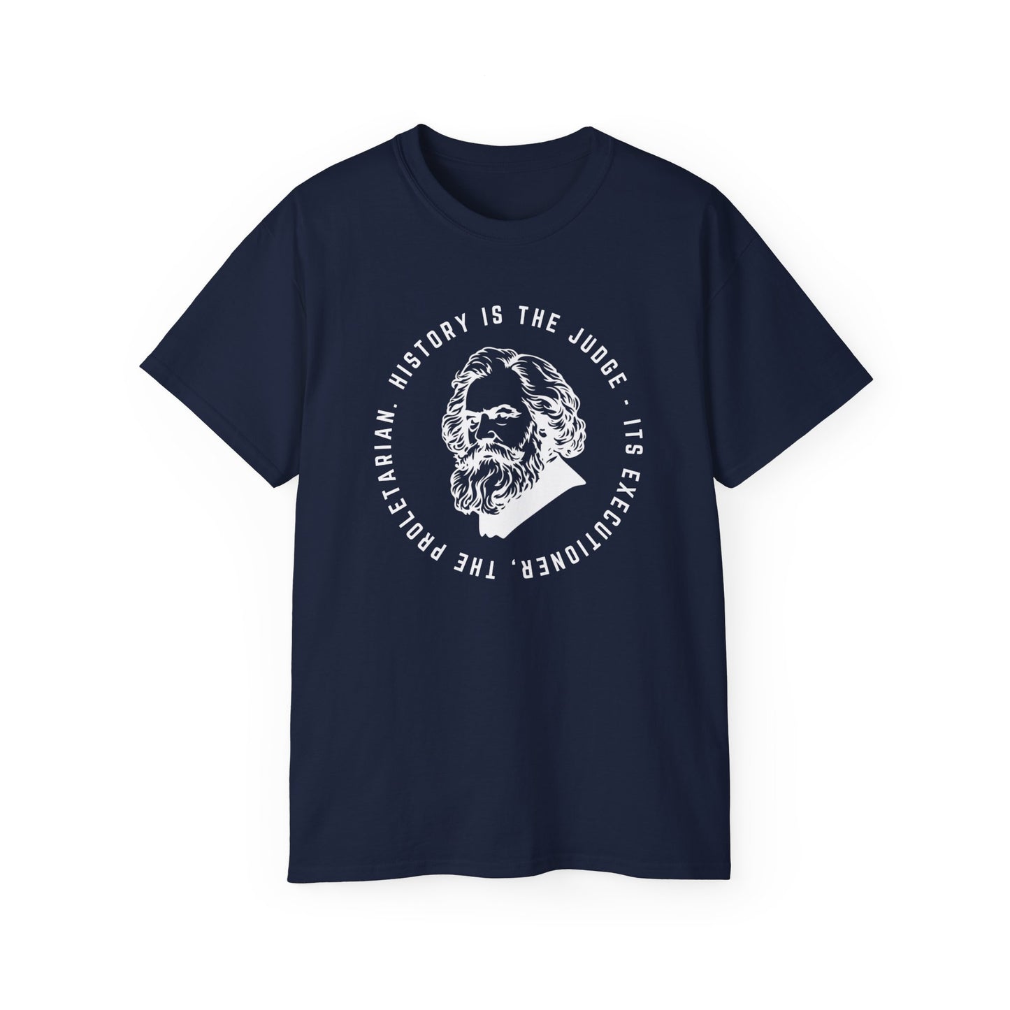 Leftist Karl Marx History is The Judge Quote Socialist Marxist Communist Unisex Ultra Cotton Tee