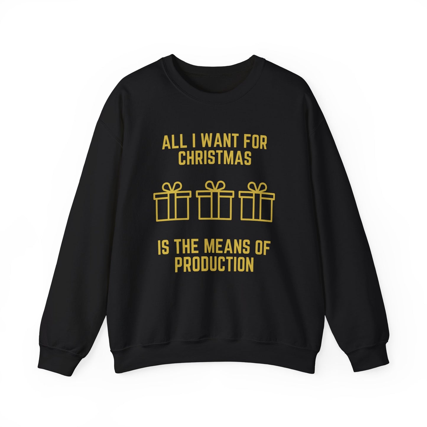 Marxist All I Want for Christmas Socialist Karl Marx Means of Production Christmas Crewneck Sweatshirt