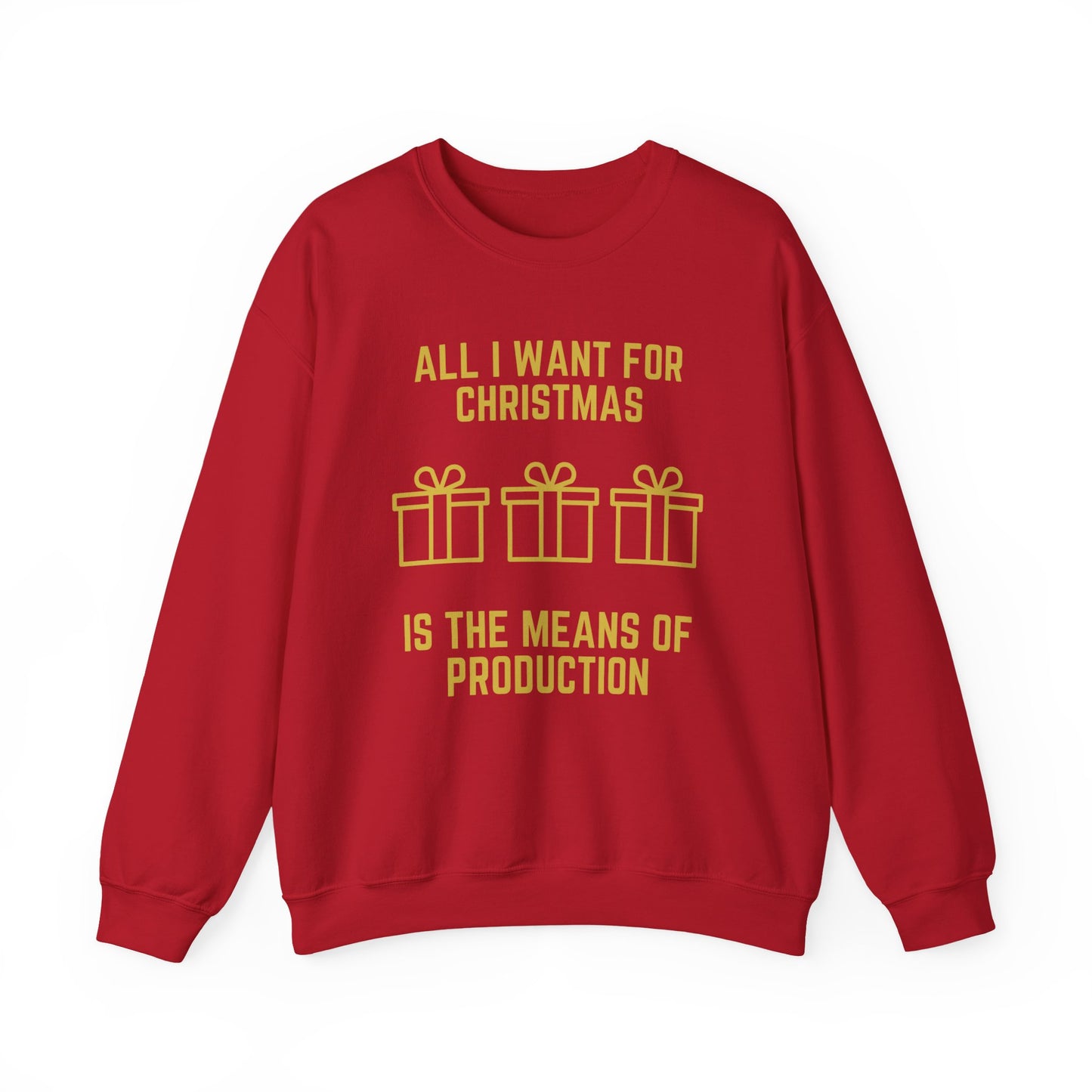 Marxist All I Want for Christmas Socialist Karl Marx Means of Production Christmas Crewneck Sweatshirt