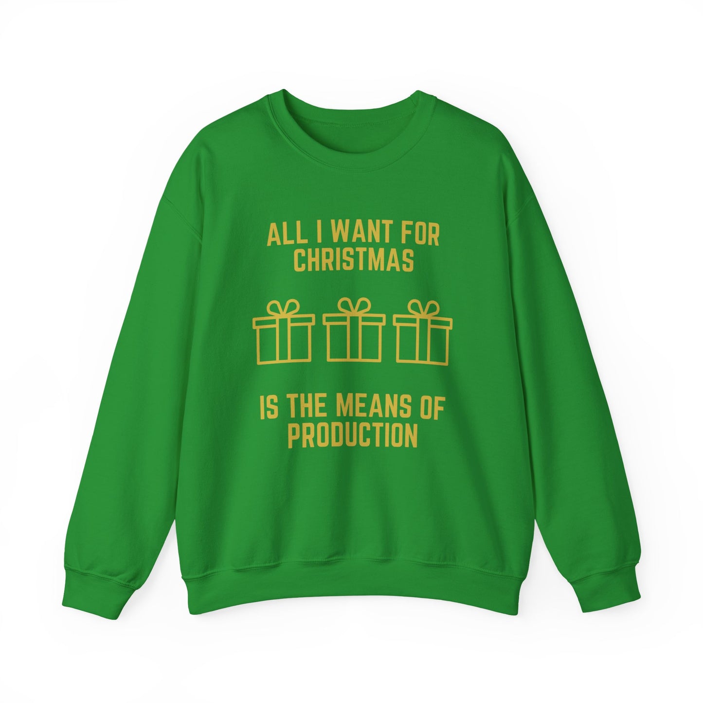Marxist All I Want for Christmas Socialist Karl Marx Means of Production Christmas Crewneck Sweatshirt