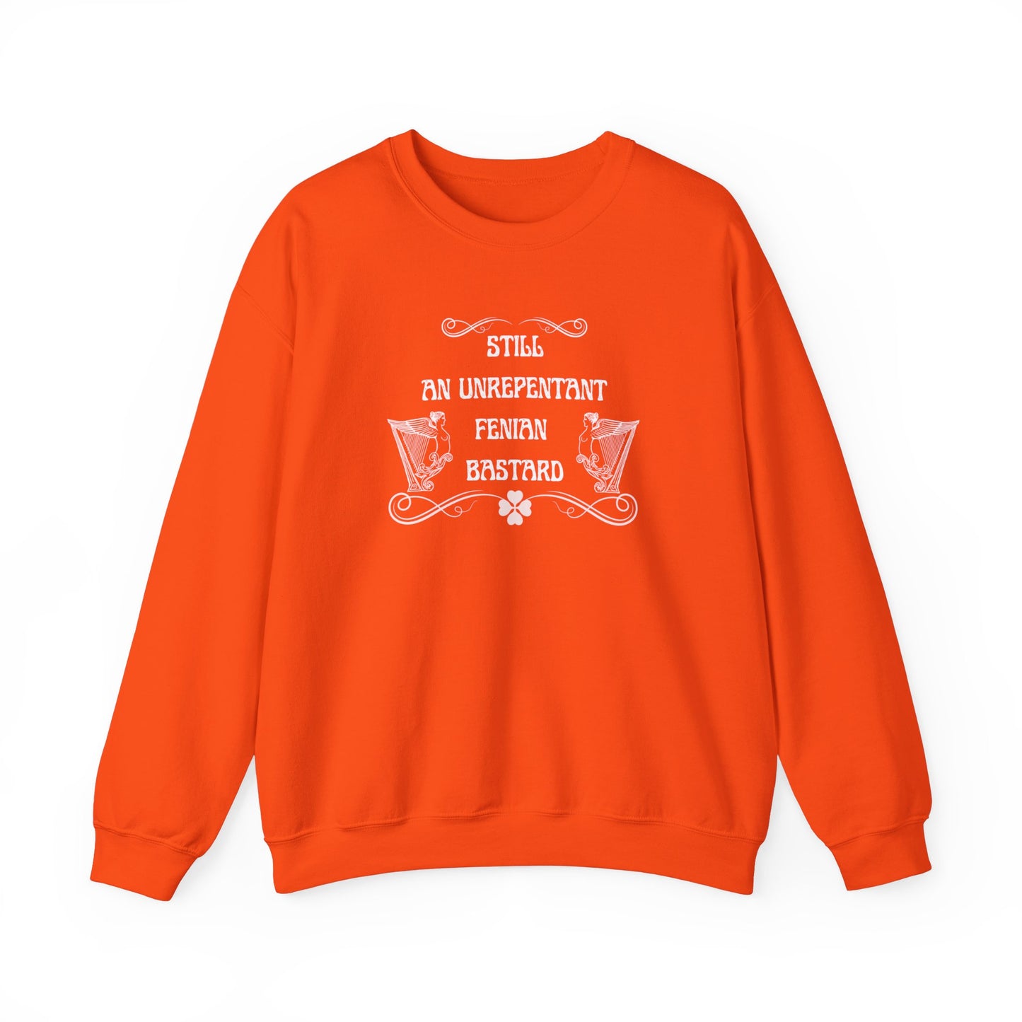 Irish Still An Unrepentant Fenian Bastard United Ireland Irish Republican Erin go Bragh St Patrick's Day Heavy Blend™ Crewneck Sweatshirt