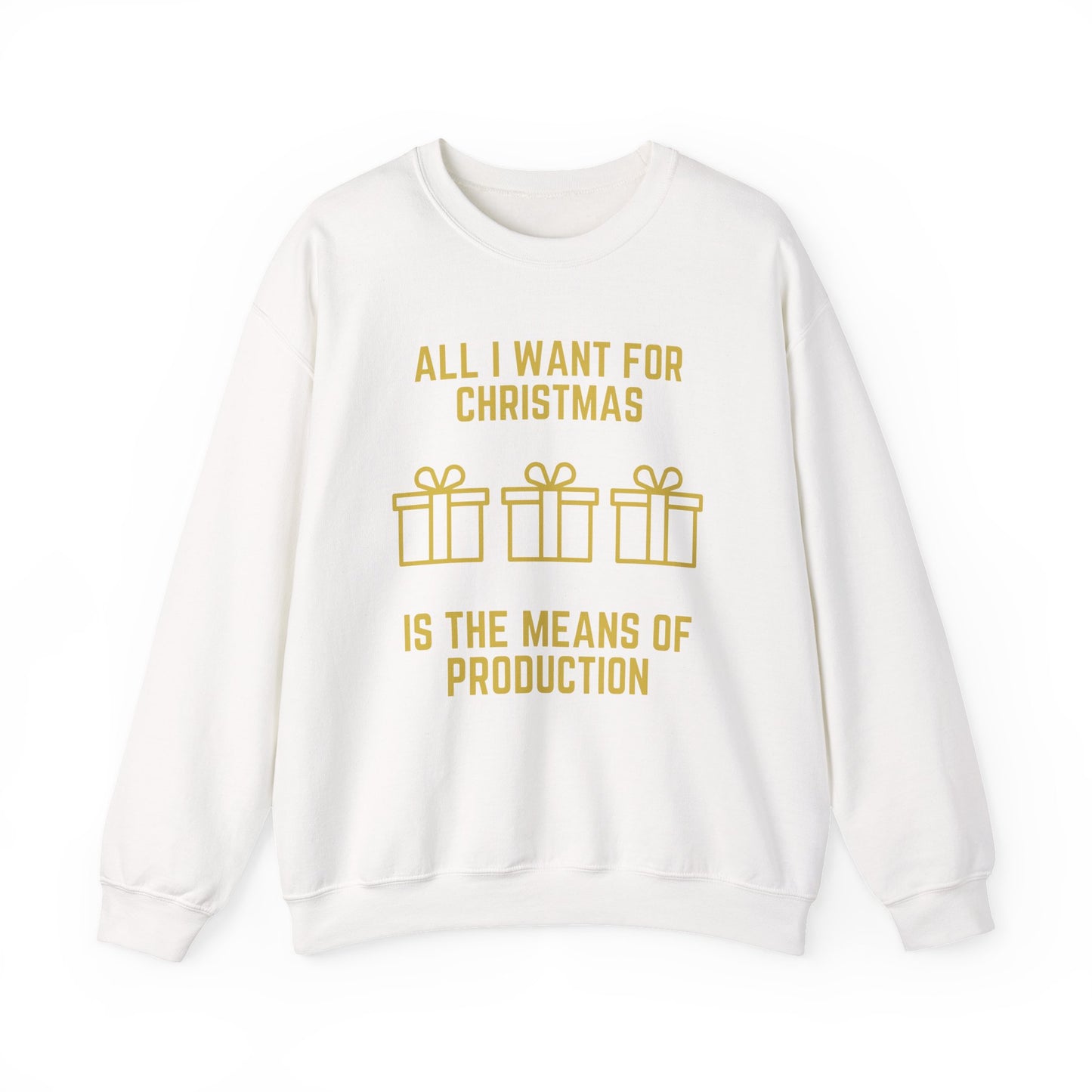 Marxist All I Want for Christmas Socialist Karl Marx Means of Production Christmas Crewneck Sweatshirt